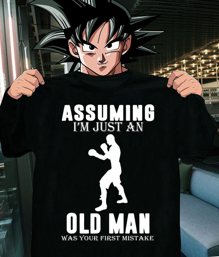 Boxer Player Assuming I'm Jusst An Old Man Was Your First Mistake t-shirt shirt