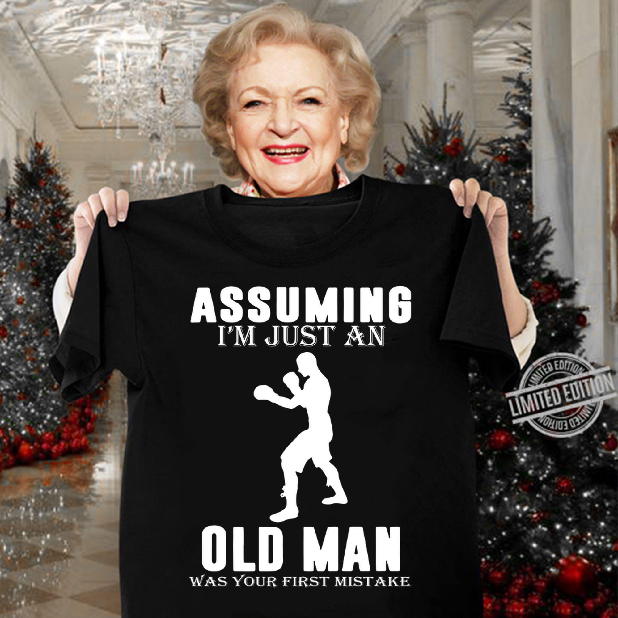 Boxer Player Assuming I'm Jusst An Old Man Was Your First Mistake t-shirt woman shirt