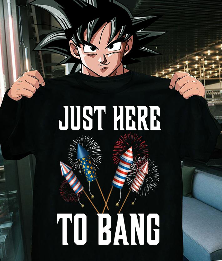 Firework Just Here To Bang America 4th Of July Independence Day t-shirt shirt