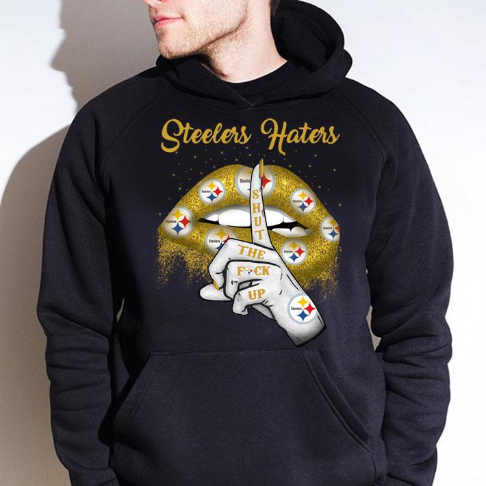 Lips Steelers Haters Shut The Fuck Up t-shirt hoodie