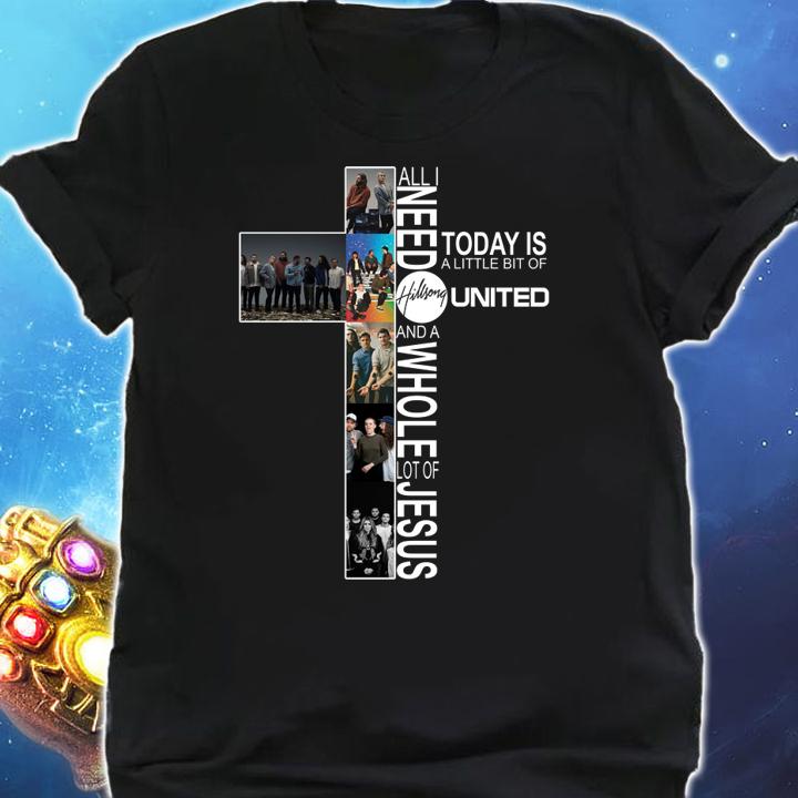 All I need today is a little bit of Hillsong United Jesus cross t-shirt shirt