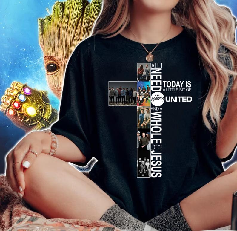 All I need today is a little bit of Hillsong United Jesus cross t-shirt woman shirt