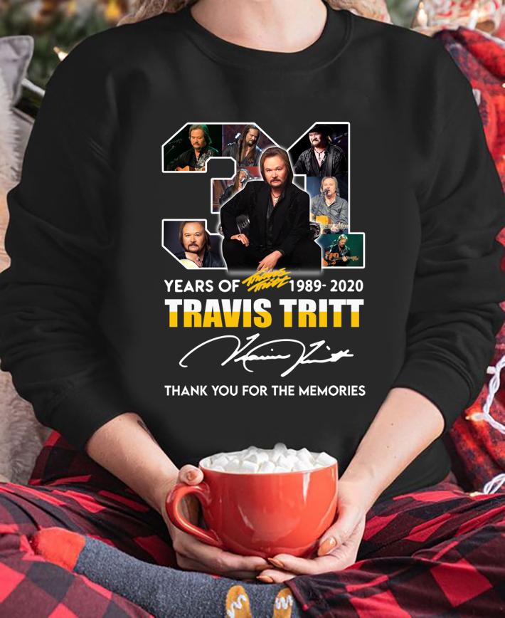 Awesome 31 years of Travis Tritt 1989-2020 signed thank you for the memories t-shirt sweatshirt