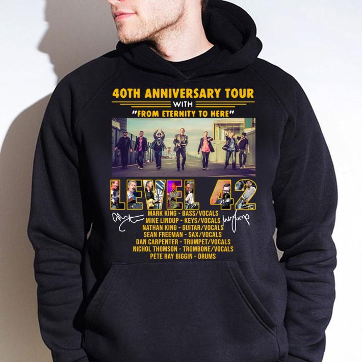 Official 40th anniversary tour with from eternity to here Level 42 t-shirt hoodie