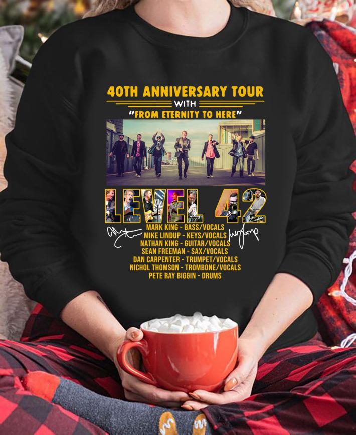 Official 40th anniversary tour with from eternity to here Level 42 t-shirt sweatshirt