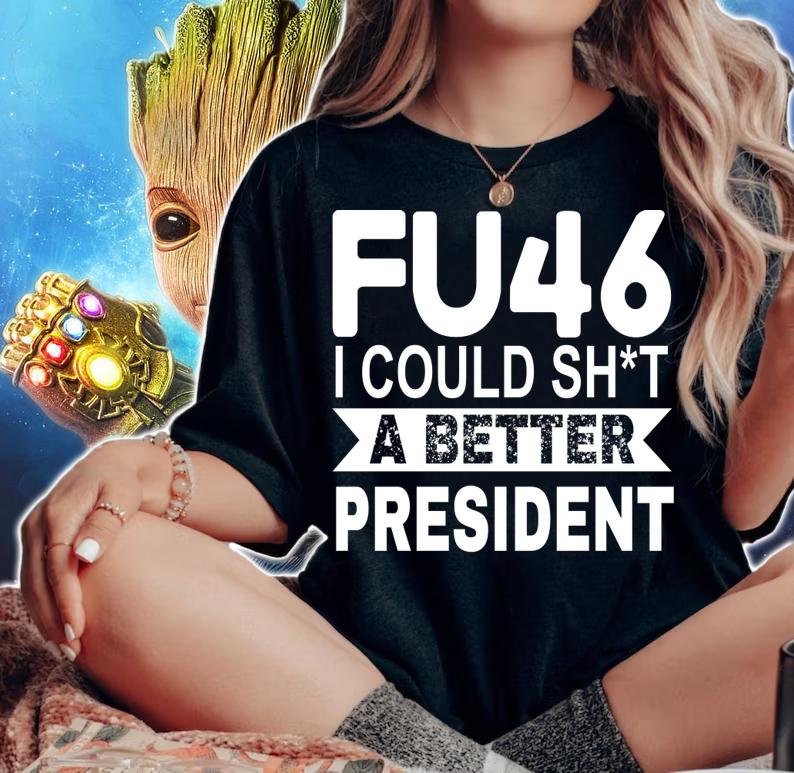 Anti Joe Biden Funny FU46 I Could Shit A Better President t-shirt woman shirt