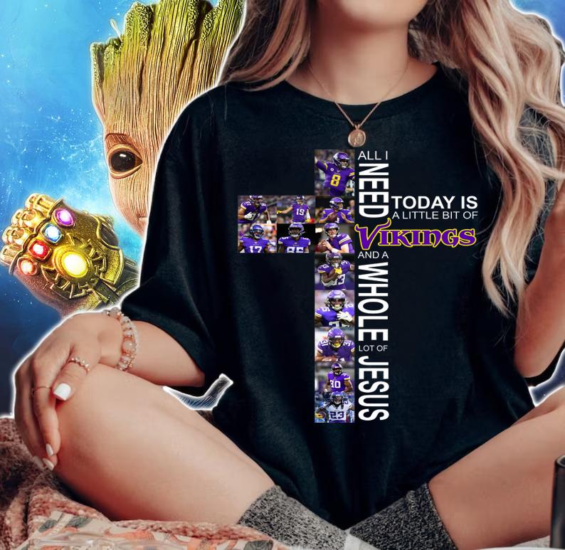 All I Need Today Is A Little Bit Of Viking And A Whole Lot Of Jesus t-shirt woman shirt