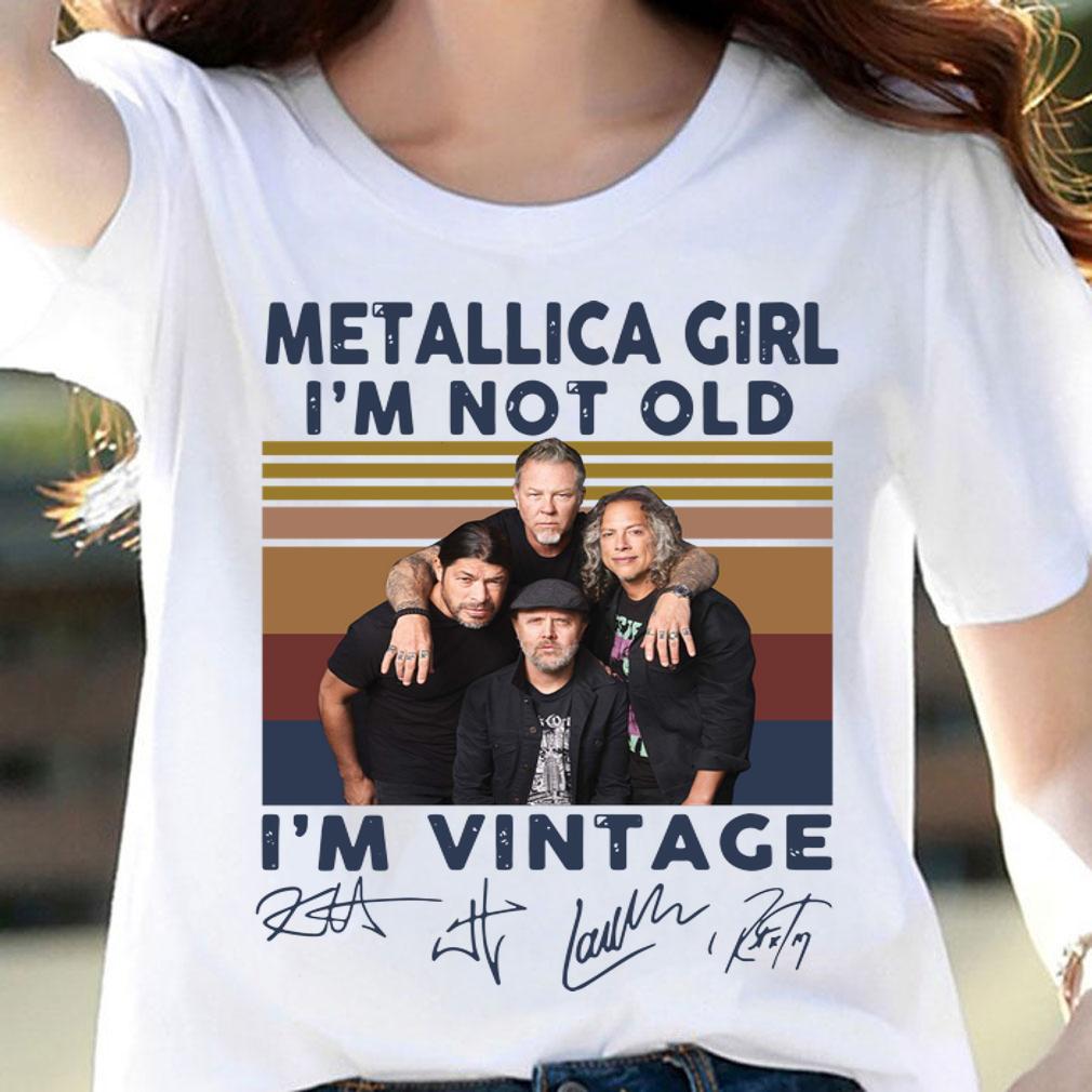 Band Metallica girl i’m not old i’m vintage signatures t-shirt woman shirt