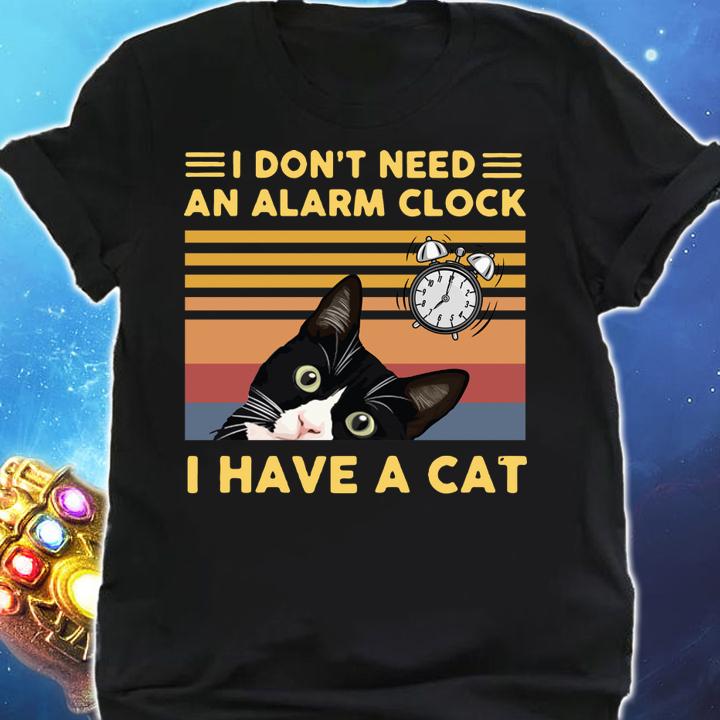I Don’t Need An Alarm Clock I Have A Cat Vintage t-shirt shirt