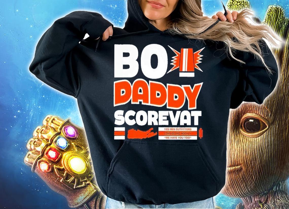 Bo daddy scorevat shirt t-shirt hoodie