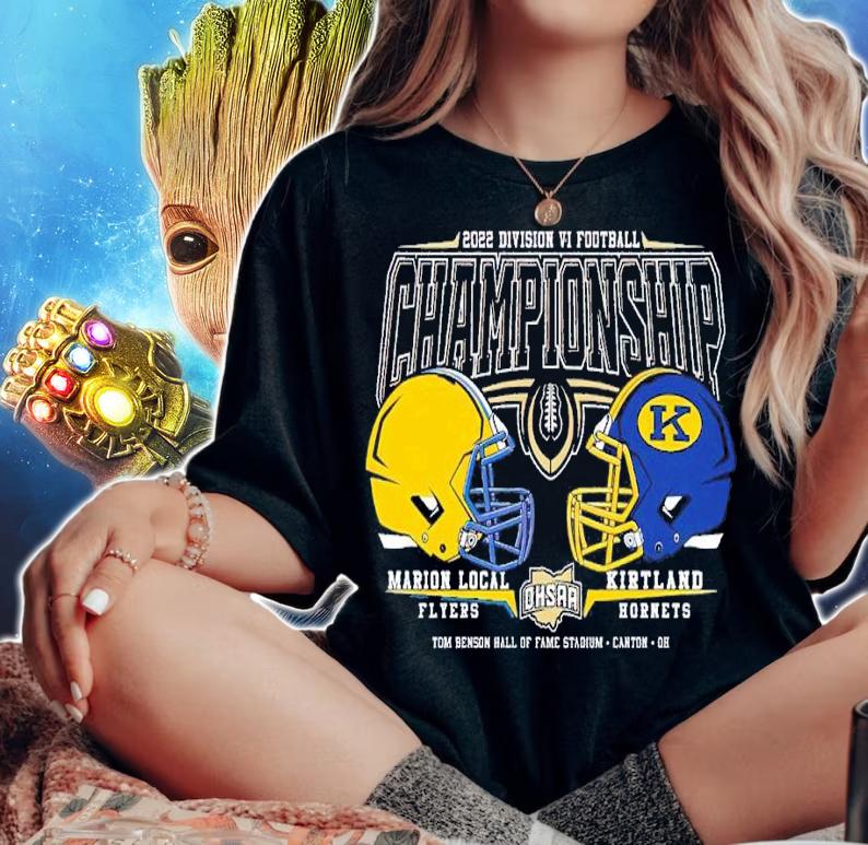 2022 OHSAA Football Division VI State Championship Marion Local Flyers and Kirktland Hornets shirt t-shirt woman shirt