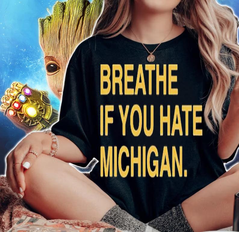 Breathe If You Hate Michigan Shirt t-shirt woman shirt