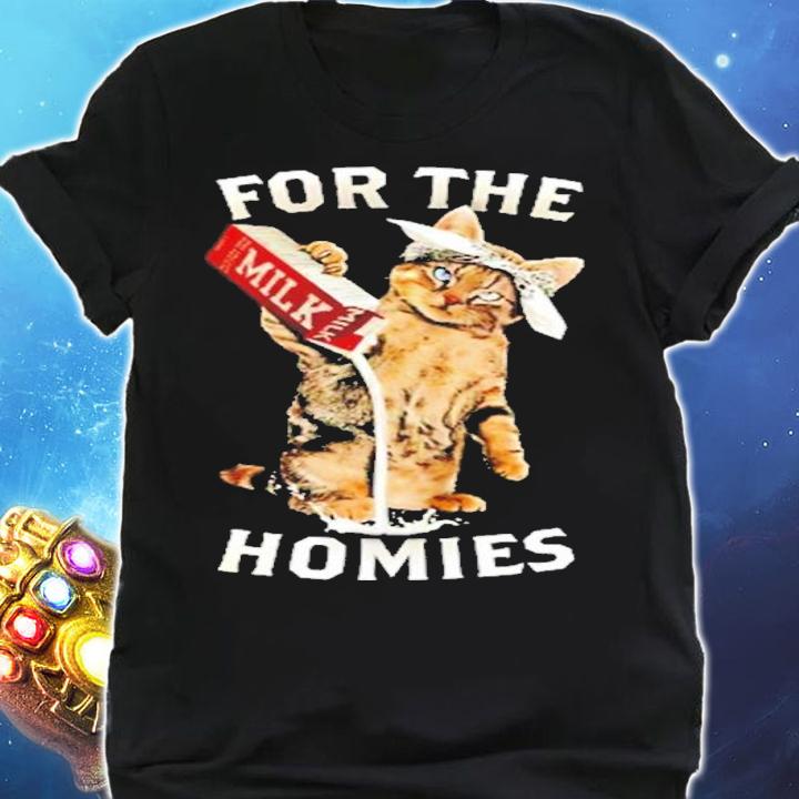 Cat For The Homies Shirt t-shirt shirt