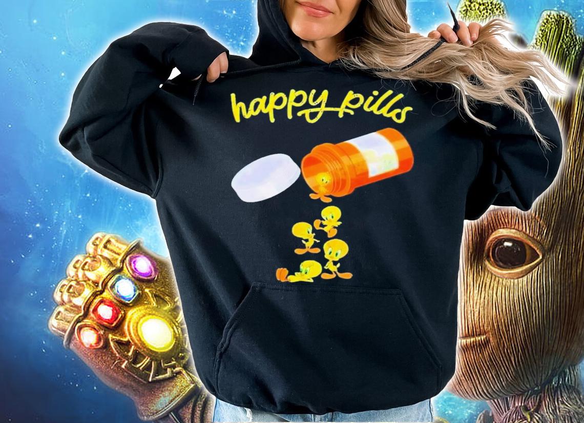 Happy pills Tweety shirt t-shirt hoodie