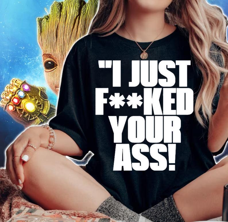 I Just Fucked Your Ass Shirt t-shirt woman shirt