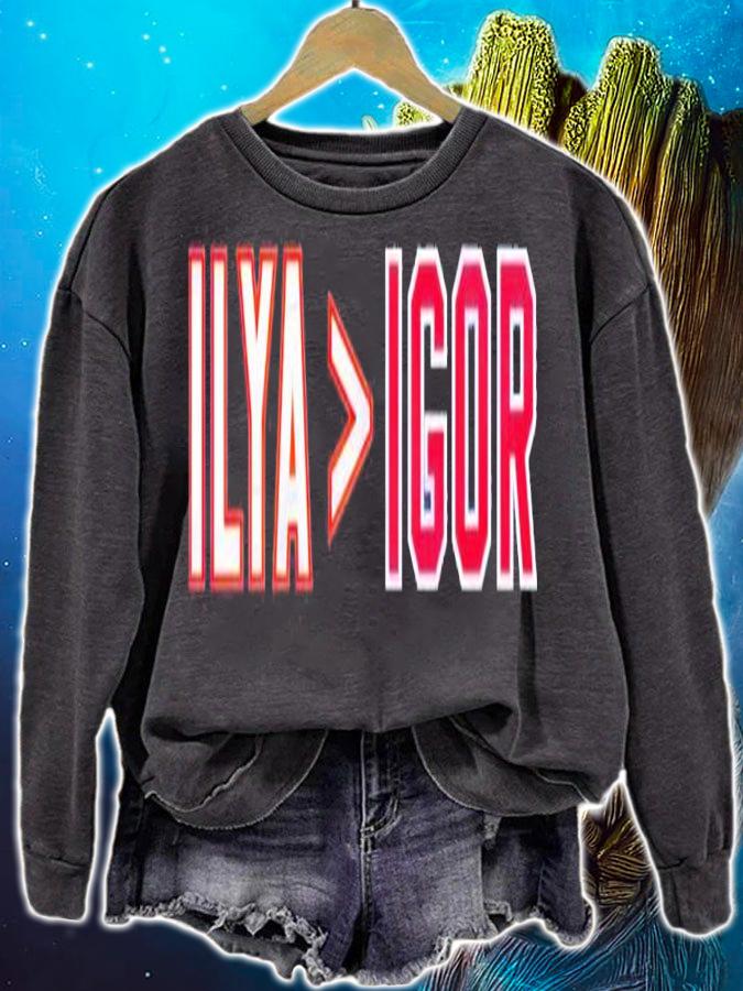 Ilya is greater than Igor shirt t-shirt sweatshirt