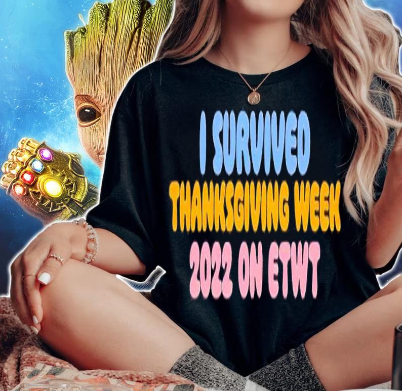 I survived thanksgiving week 2022 on etwt shirt t-shirt woman shirt