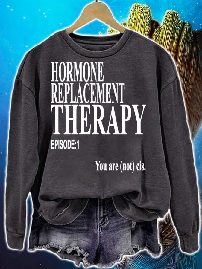 Hormone Replacement Therapy shirt t-shirt sweatshirt