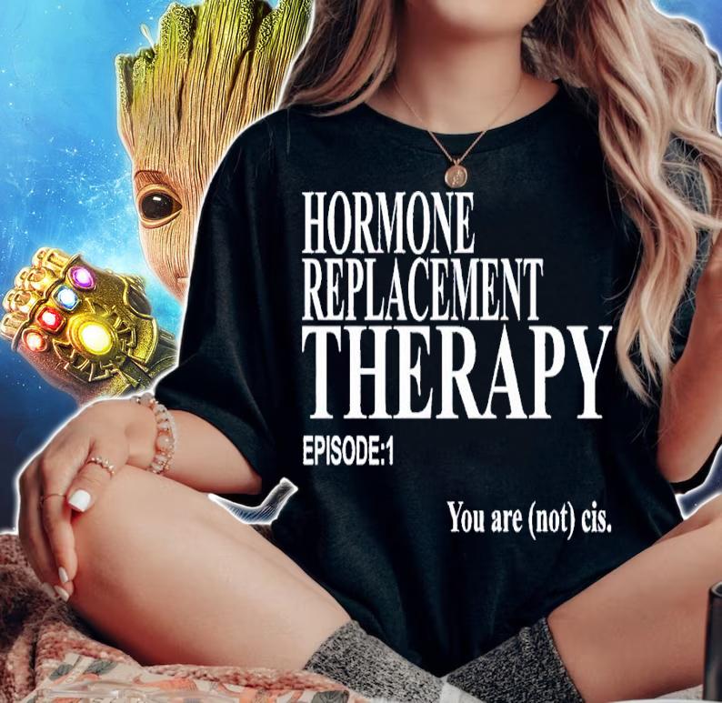 Hormone Replacement Therapy shirt t-shirt woman shirt