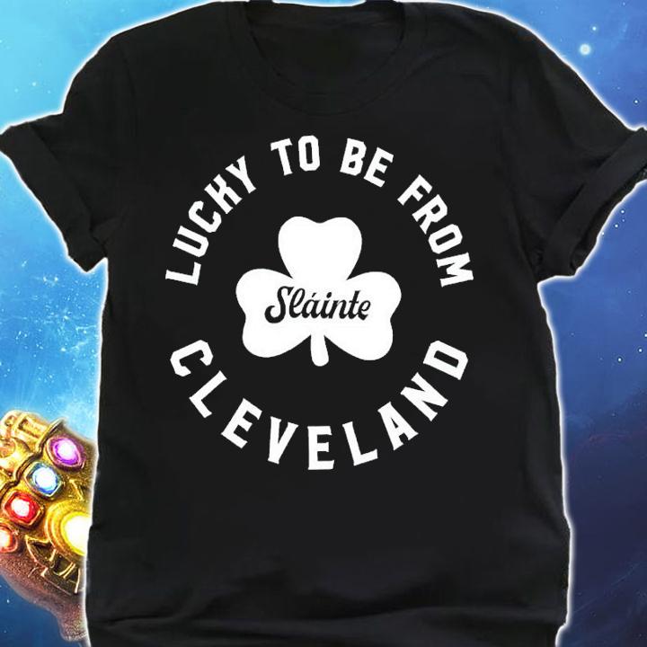 Lucky to be from Cleveland shirt t-shirt shirt