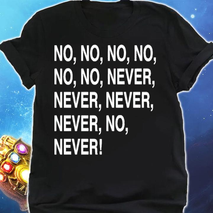 Norm no no never never shirt t-shirt shirt