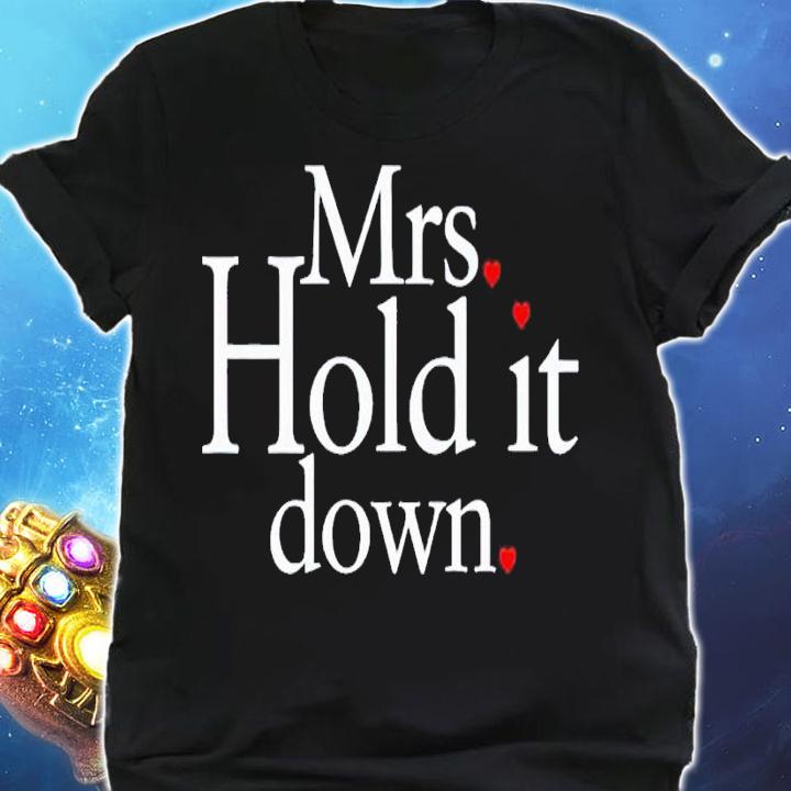 Mrs Hold it down shirt t-shirt shirt