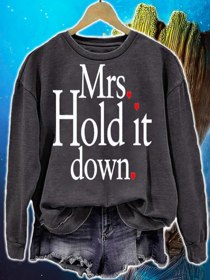 Mrs Hold it down shirt t-shirt sweatshirt
