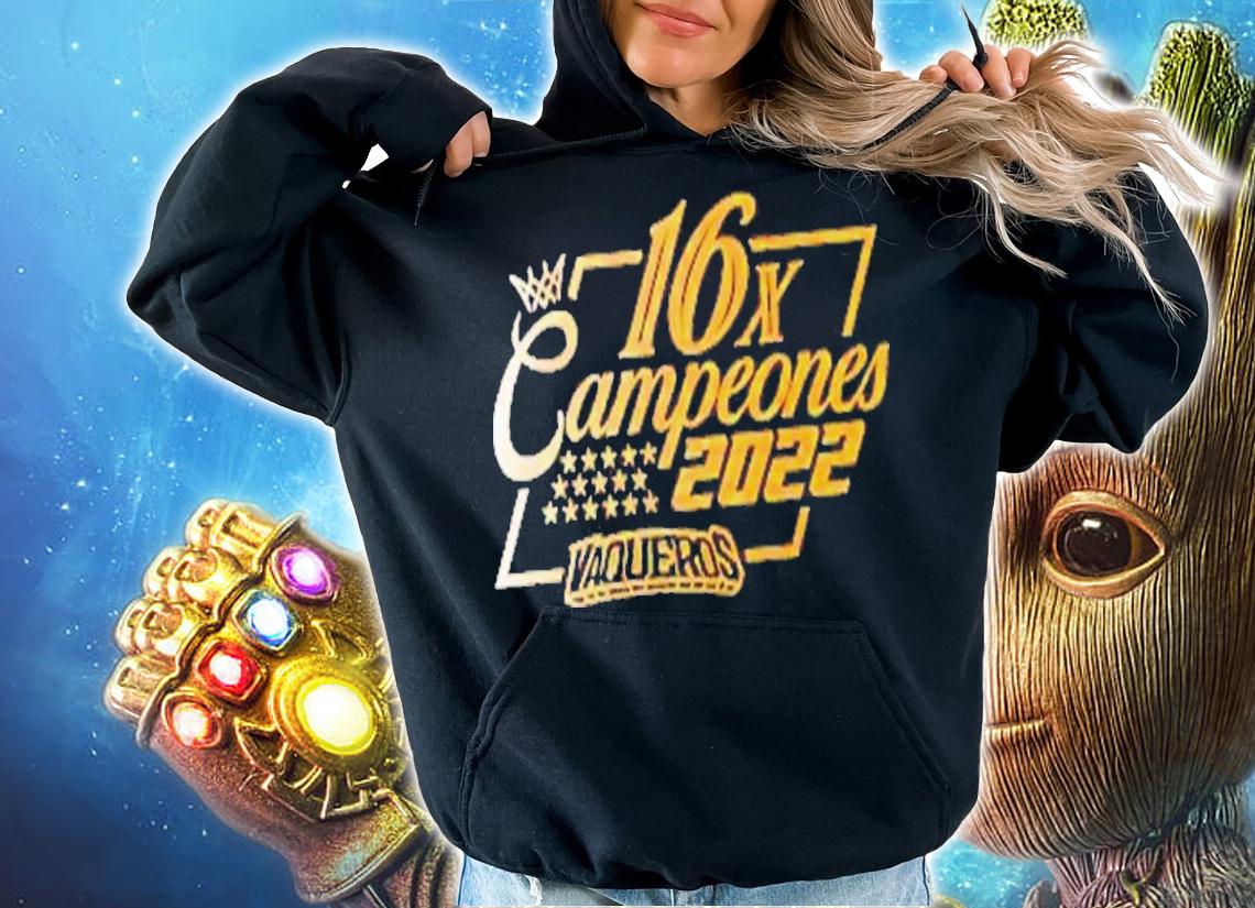 16x Campeones 2022 Vaqueros Shirt t-shirt hoodie