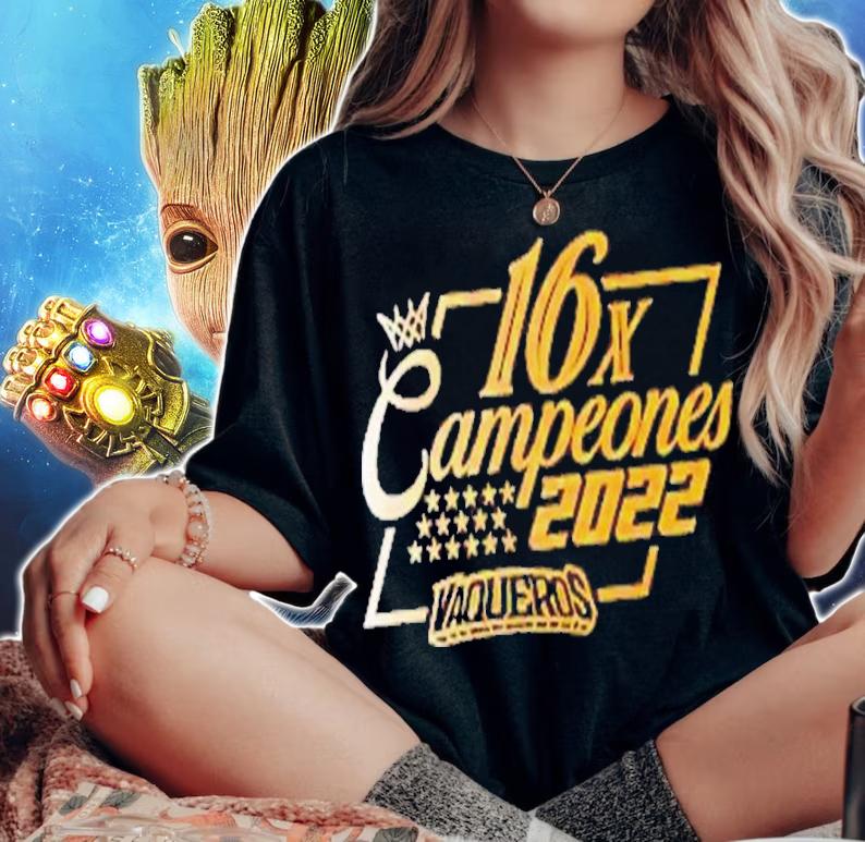 16x Campeones 2022 Vaqueros Shirt t-shirt woman shirt