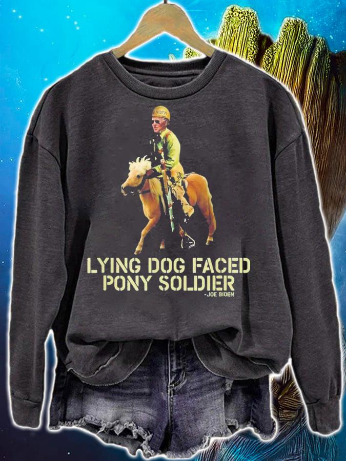 Biden Lying Dog Faced Pony Soldier T-Shirt t-shirt sweatshirt