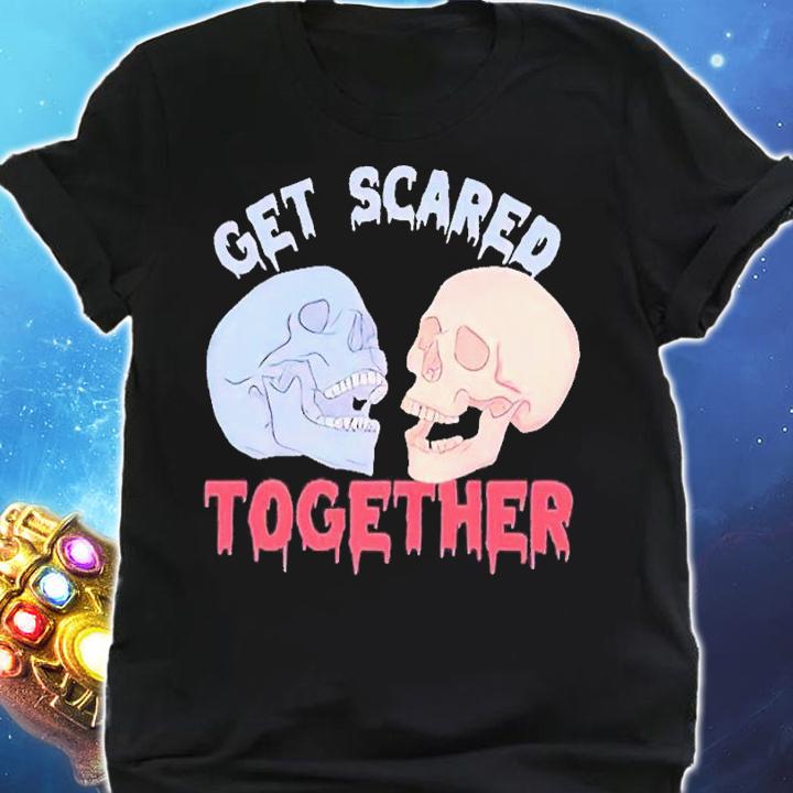 Get scared together Valentines Day shirt t-shirt shirt