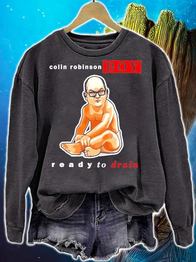 Collin Robinson Boy ready to drain shirt t-shirt sweatshirt