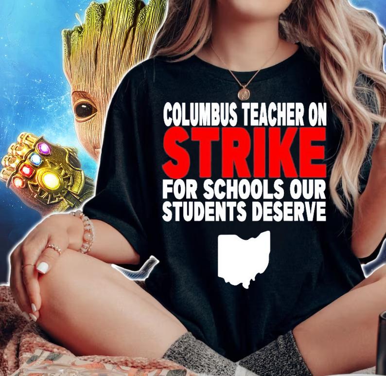 Columbus Teachers On Strike For School Our Students Deserve T-Shirt t-shirt woman shirt