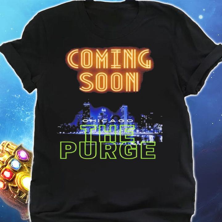 Coming soon Chicago The Purge shirt t-shirt shirt
