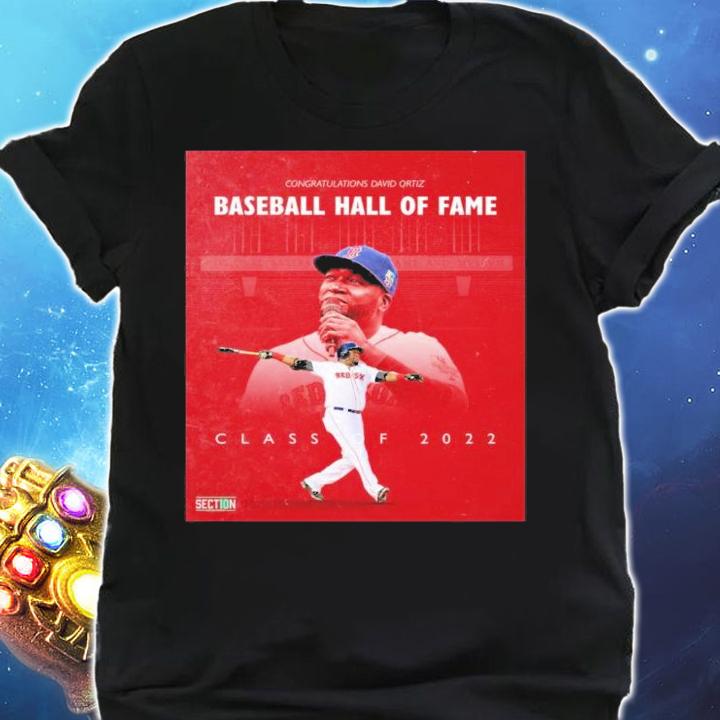 Congratulations David Ortiz Baseball Hall Of Fame Class Of 2022 Shirt t-shirt shirt