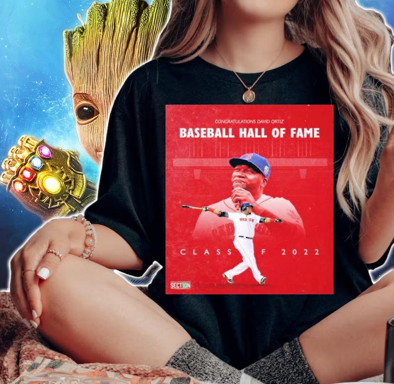 Congratulations David Ortiz Baseball Hall Of Fame Class Of 2022 Shirt t-shirt woman shirt