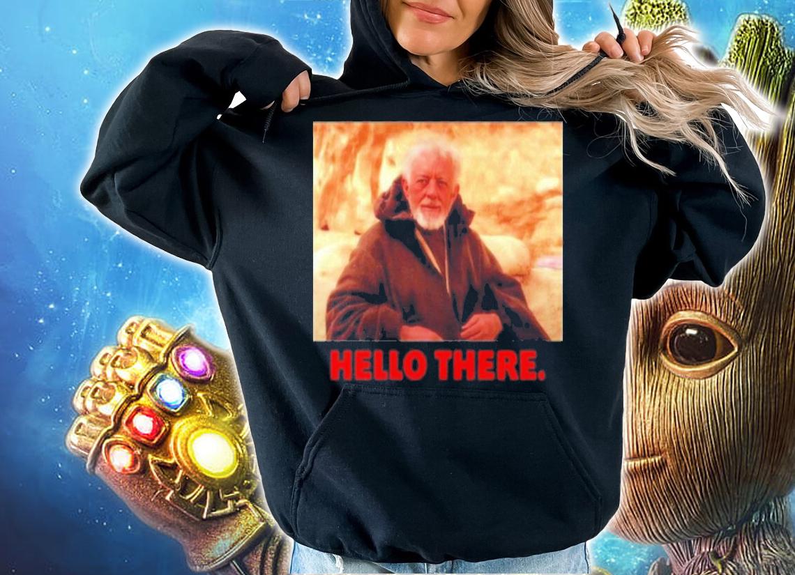 Obi-Wan Kenobi Hello There Shirt t-shirt hoodie