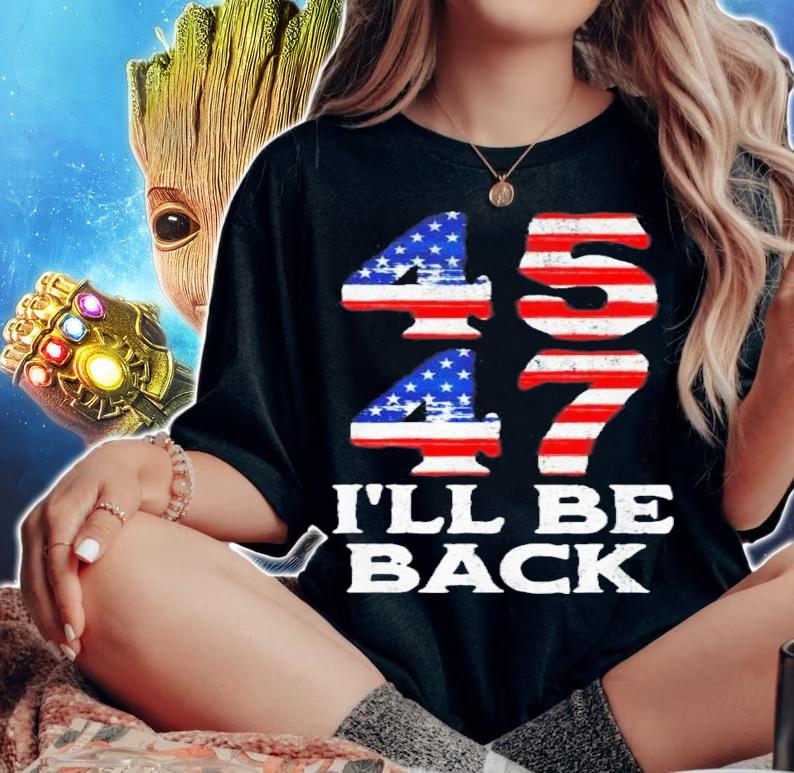 45 47 Trump 2024 I'll Be Back USA Flag t-shirt woman shirt