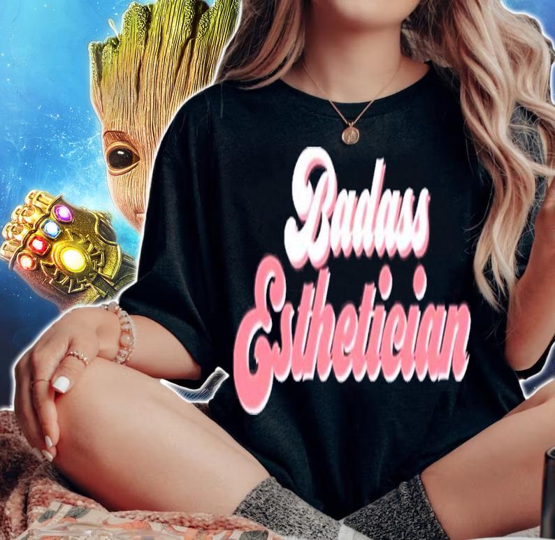 Badass Esthetician Skin Babe T-Shirt t-shirt woman shirt
