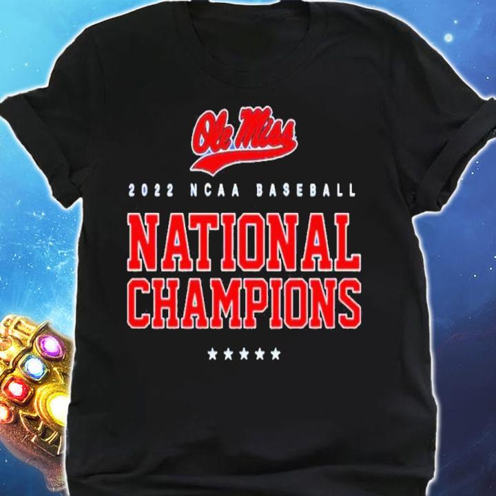 Baseball National Champions University Of Mississippi Ole Miss 2022 Shirt t-shirt shirt