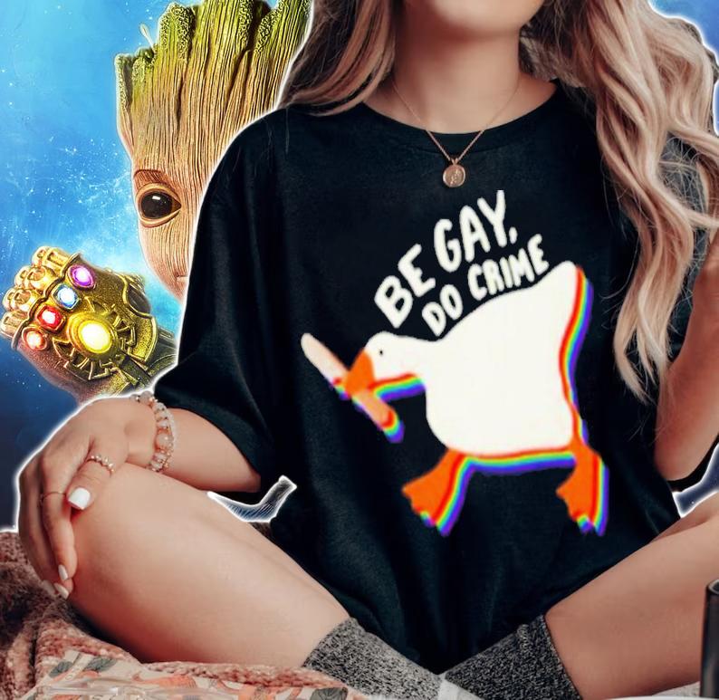 Be Gay Do Crime Goose LGBTQ Shirt t-shirt woman shirt