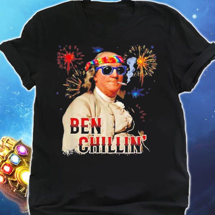 Ben Chillin' Stoner Ben Franklin 4th Of July Fireworks Shirt t-shirt shirt