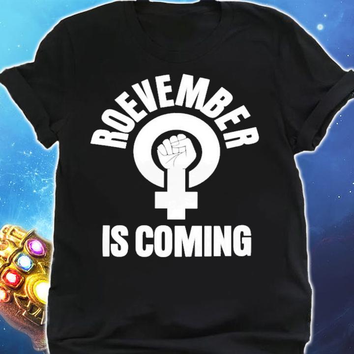 Roevember Is Coming T-Shirt t-shirt shirt