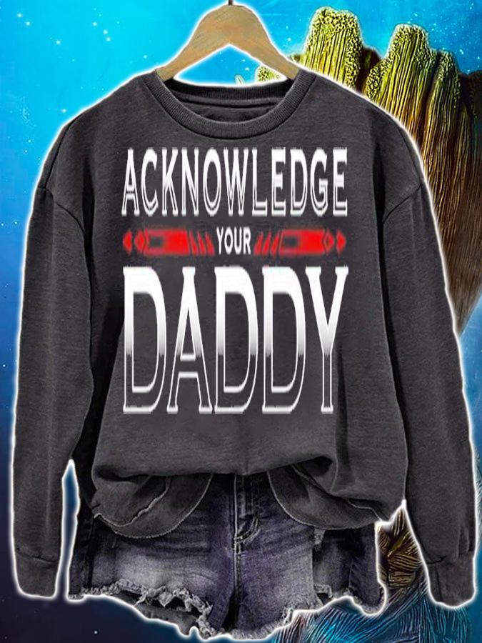 Roman Reigns Acknowledge your Daddy shirt t-shirt sweatshirt