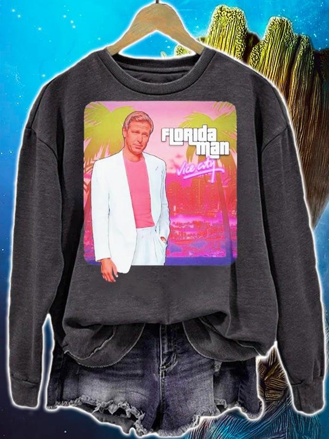 Ron DeSantis Florida Man Vice City T-Shirt t-shirt sweatshirt