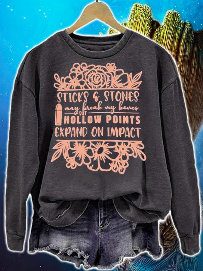 Sticks And Stones May Break My Bones But Hollow Points Expand On Impact T-Shirt t-shirt sweatshirt