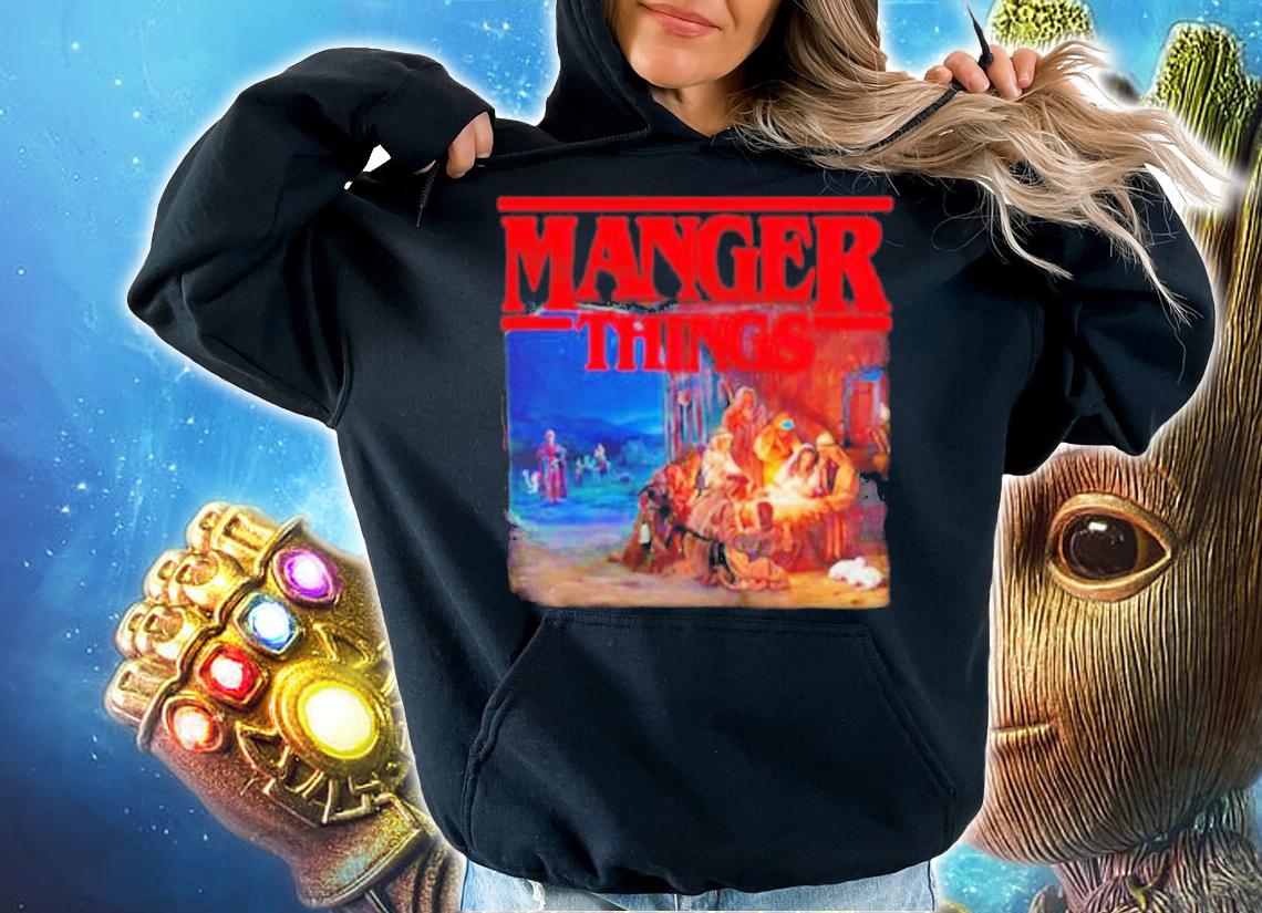 Stranger Things Manger Things shirt t-shirt hoodie