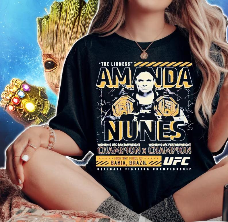 UFC Amanda The Lioness Nunes Bantamweight X Flyweight Champ shirt t-shirt woman shirt