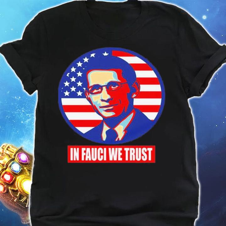 US Flag In Fauci We Trust Dr Anthony Fauci Shirt t-shirt shirt