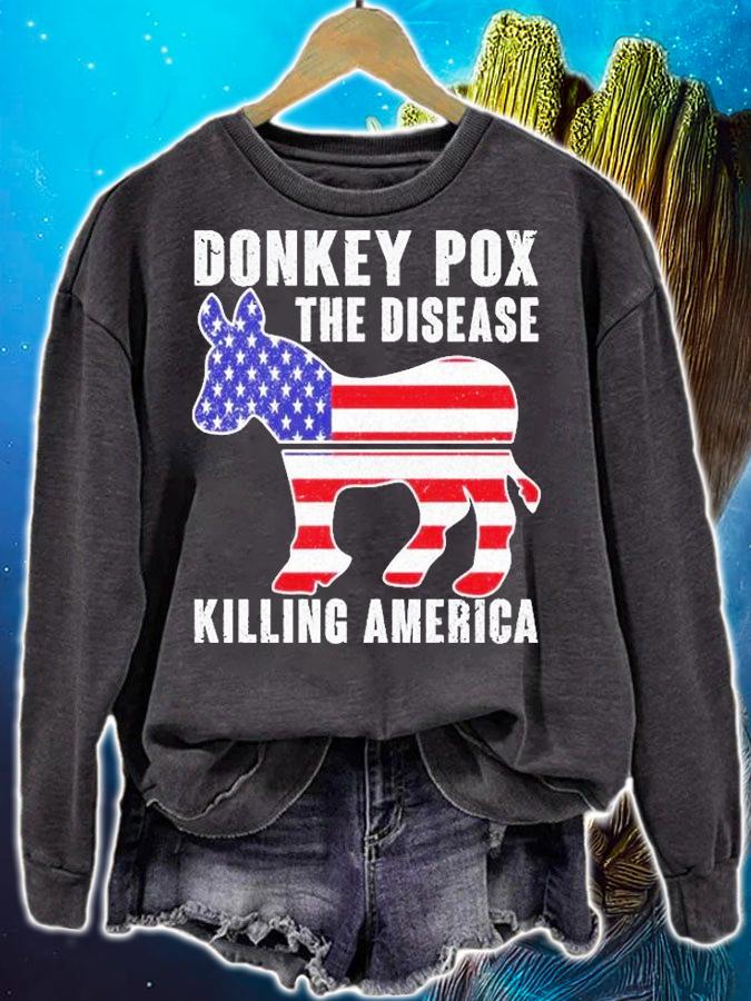 Donkey Pox This Diesease Killing America T-Shirt t-shirt sweatshirt